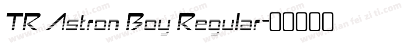 TR Astron Boy Regular字体转换